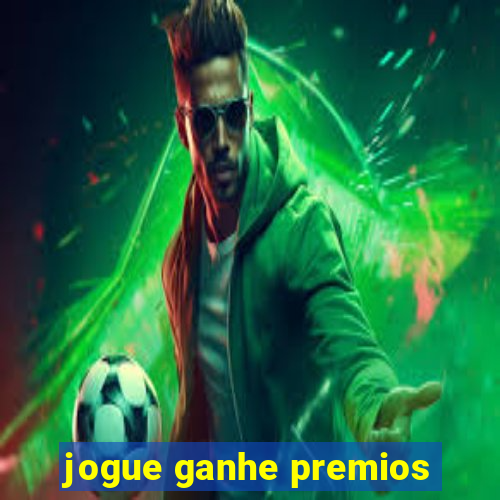 jogue ganhe premios